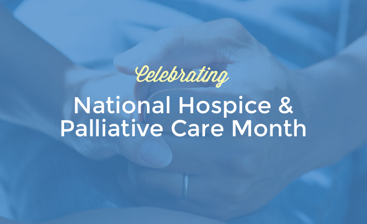 Happy National Hospice and Palliative Care Month!